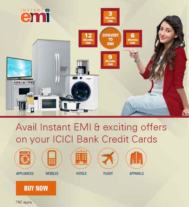 Avail Instant Emi & offers on your ICICI Credit cards
