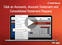 Learn how to generate consolidated account statement using ICICI Bank Corporate Internet Banking