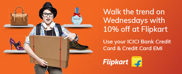 Get 10% instant discount on Flipkart with ICICI Bank Credit Card/Debit Card